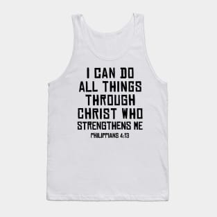 Philippians 4:13, I can do all things through Christ Tank Top